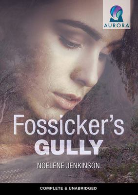 Fossicker's Gully 1787824691 Book Cover