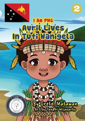 Avril Lives In Tufi Wanigela 1925863344 Book Cover