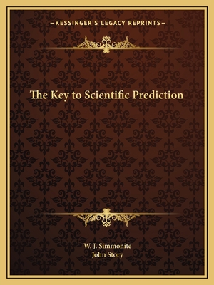 The Key to Scientific Prediction 1162594292 Book Cover