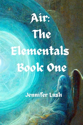 Air: The Elementals Book One 1952422000 Book Cover