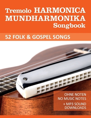 Tremolo Harmonica Mundharmonika Songbook - 52 F... [German] B0884CJNZ6 Book Cover