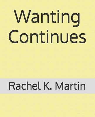 Wanting Continues B0F7XS4Z56 Book Cover