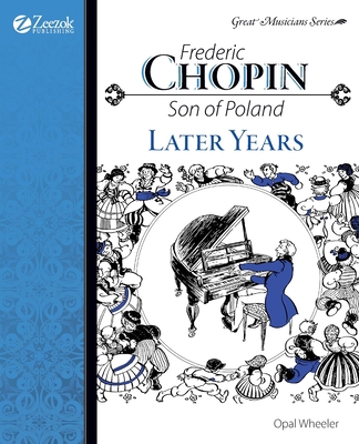 Frederic Chopin, Son of Poland, Later Years 1933573090 Book Cover