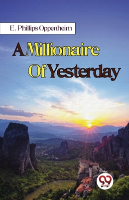 A Millionaire Of Yesterday 935727250X Book Cover