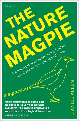 The Nature Magpie: A Cornucopia of Facts, Anecd... 1848316585 Book Cover