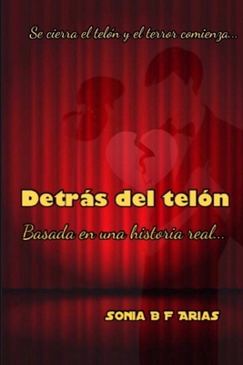 Detrás del telón: Cuando el telón se cierra el ... [Spanish] 1700387634 Book Cover