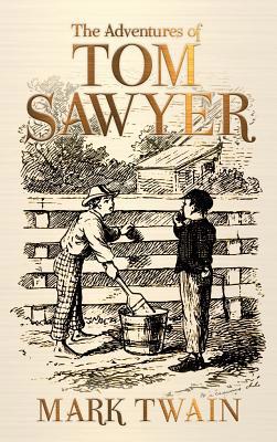 The Adventures of Tom Sawyer 1645940101 Book Cover