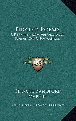 Pirated Poems: A Reprint From An Old Book Found... 1168871298 Book Cover