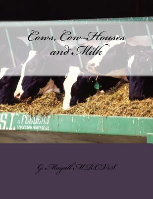 Cows, Cow-Houses and Milk 1729847072 Book Cover