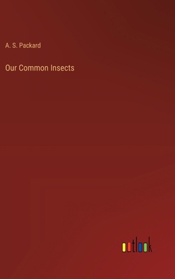 Our Common Insects 3385202671 Book Cover