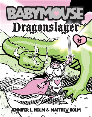 Babymouse 11: Dragonslayer 0606056610 Book Cover