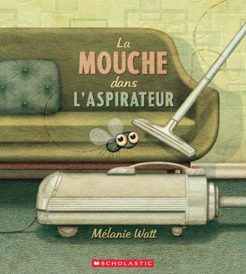 La Mouche Dans l'Aspirateur [French] 1039705782 Book Cover