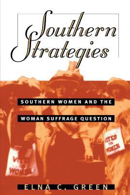 Southern Strategies: Southern Women and the Wom... 0807823325 Book Cover