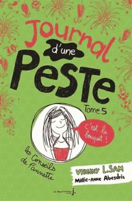 Journal d'une peste, tome 5: C'est le bouquet ! [French] 2732483680 Book Cover