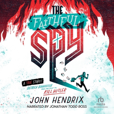 The Faithful Spy: Dietrich Bonhoeffer and the P... B0F56KHB14 Book Cover