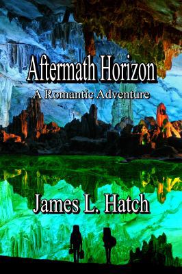 Aftermath Horizon: A Romantic Adventure 1625268238 Book Cover
