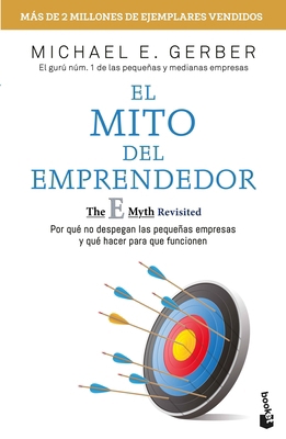 El Mito del Emprendedor / The E-Myth Revisited:... 6075694307 Book Cover