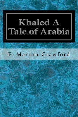 Khaled A Tale of Arabia 1547250615 Book Cover