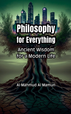 Philosophy for Everything B0FV2BQ9YC Book Cover