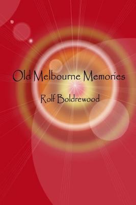 Old Melbourne Memories 1541256670 Book Cover
