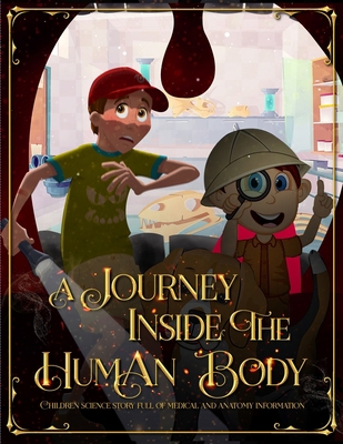 A Journey Inside the Human Body: Children scien... B089TWR3YC Book Cover