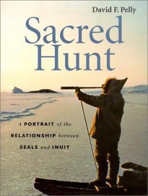 Sacred Hunt: A Portrait of the Relationship Bet... 0295981644 Book Cover