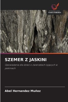 Szemer Z Jaskini [Polish] 6630360257 Book Cover