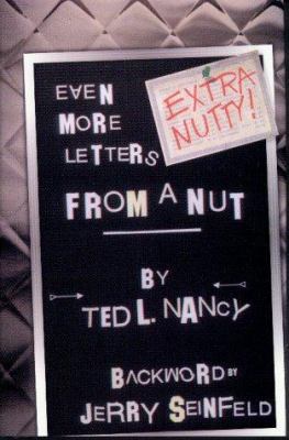 Extra Nutty! Even More Letters from a Nut! 0312261551 Book Cover