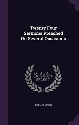 Twenty Four Sermons Preached On Several Occasions 1348111453 Book Cover