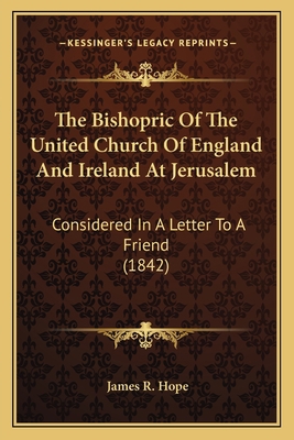 The Bishopric Of The United Church Of England A... 1165526441 Book Cover