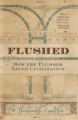 Flushed: How the Plumber Saved Civilization 0743474090 Book Cover