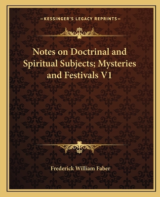 Notes on Doctrinal and Spiritual Subjects; Myst... 1162616253 Book Cover