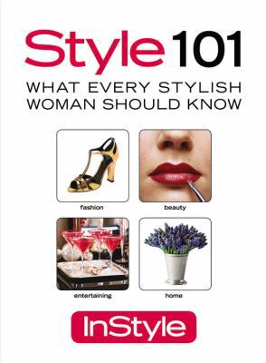 In Style 101: What Every Stylish Woman Should Know 1933821884 Book Cover