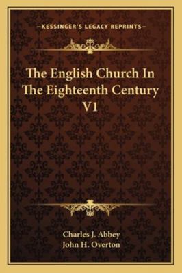 The English Church In The Eighteenth Century V1 1163310158 Book Cover