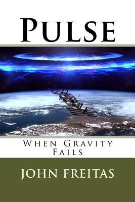 Pulse: When Gravity Fails 1530117569 Book Cover