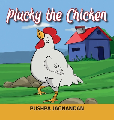 Plucky the Chicken 1479616311 Book Cover