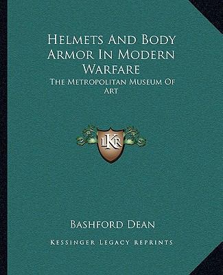 Helmets And Body Armor In Modern Warfare: The M... 1163103276 Book Cover