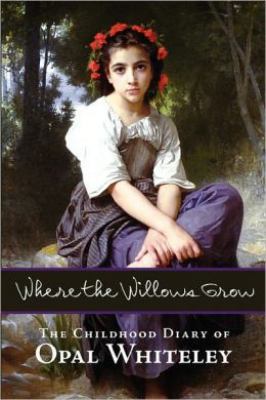 Where the Willows Grow: The Childhood Diary of ... 1434103153 Book Cover