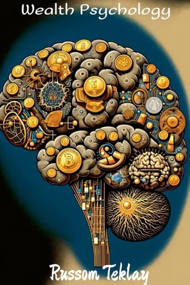 Wealth Psychology B0CSB64KTQ Book Cover
