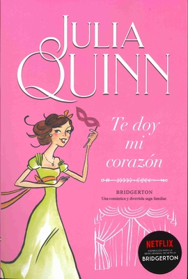 Bridgerton 3 - Te Doy Mi Corazon -V3* [Spanish] 841632784X Book Cover