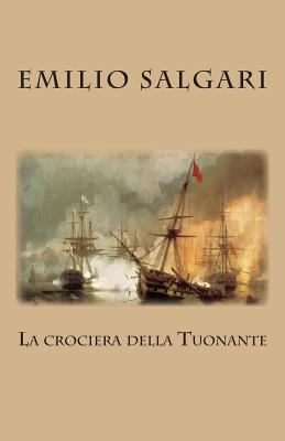 La crociera della Tuonante [Italian] 1470062011 Book Cover