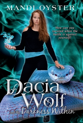 Dacia Wolf & the Darkness Within 1733290486 Book Cover