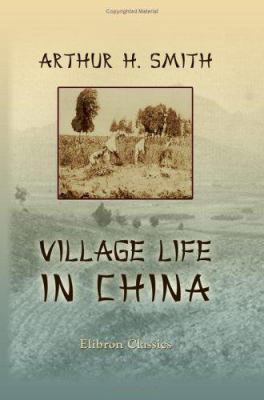 Village Life in China: A Study in Sociology 1402179413 Book Cover