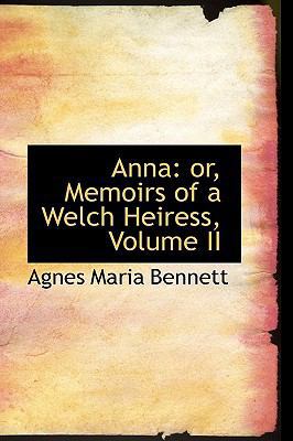 Anna or Memoirs of a Welch Heiress, Volume II 1110196016 Book Cover