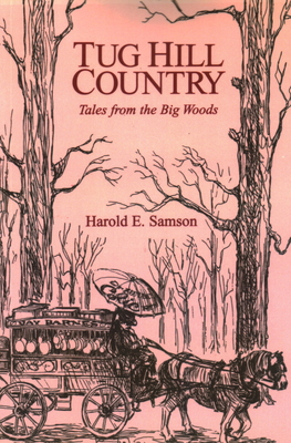 Tug Hill Country: Tales from the Big Woods 092516884X Book Cover