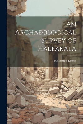 An Archaeological Survey of Haleakala 102245630X Book Cover