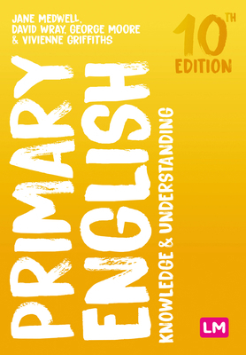Primary English: Knowledge and Understanding 1529681235 Book Cover