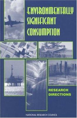 Environmentally Significant Consumption: Resear... 0309055989 Book Cover