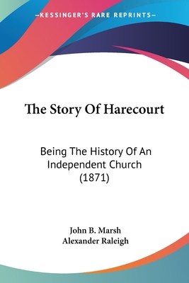 The Story Of Harecourt: Being The History Of An... 1104400553 Book Cover