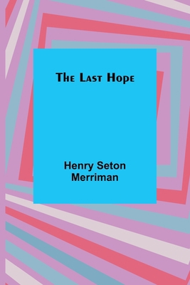 The Last Hope 935670290X Book Cover
